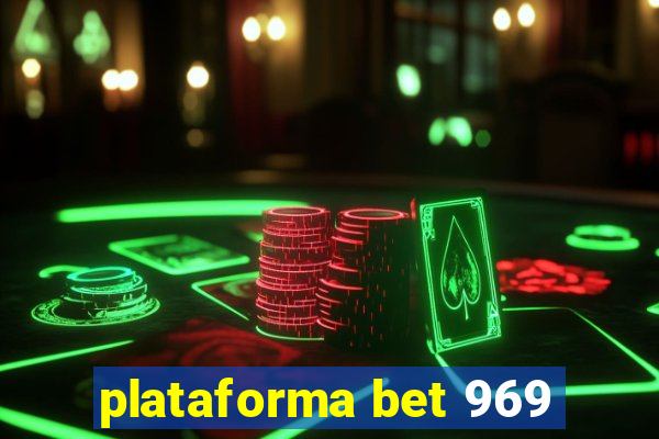 plataforma bet 969